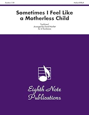 Seller image for Sometimes I Feel Like a Motherless Child: Score & Parts (Eighth Note Publications) [Soft Cover ] for sale by booksXpress