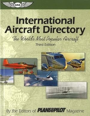 Immagine del venditore per International Aircraft Directory: The World's Most Popular Aircraft by Editors of Plane & Pilot Magazine, The [Paperback ] venduto da booksXpress