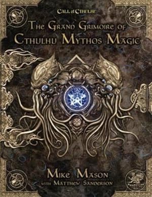Bild des Verkufers fr The Grand Grimoire of Cthulhu Mythos Magic by Mike Mason, Matt Sanderson [Hardcover ] zum Verkauf von booksXpress