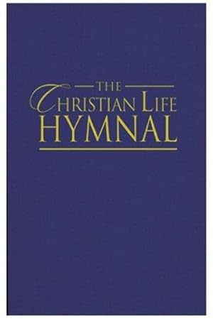 Immagine del venditore per The Christian Life Hymnal [Hardcover ] venduto da booksXpress