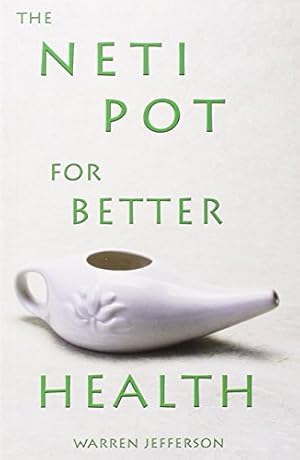 Seller image for The Neti Pot for Better Health [Soft Cover ] for sale by booksXpress