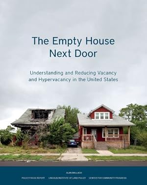 Seller image for The Empty House Next Door: Understanding and Reducing Vacancy and Hypervacancy in the United States (Policy Focus Reports) by Mallach, Alan [Paperback ] for sale by booksXpress