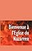 Seller image for BIENVENUE A L'EGLISE DU NAZAREEN (French Edition) [Soft Cover ] for sale by booksXpress