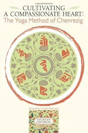 Seller image for Cultivating a Compassionate Heart: The Yoga Method of Chenrezig by Chodron, Thubten [Paperback ] for sale by booksXpress