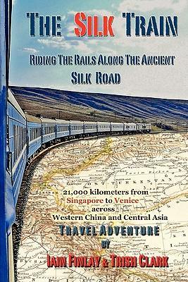 Seller image for SILK TRAIN for sale by moluna