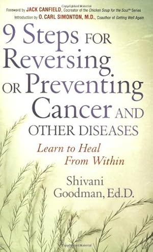 Seller image for 9 Steps to Reversing or Preventing Cancer and Other Diseases: Learn to Heal Within by Goodman, Shivani [Paperback ] for sale by booksXpress