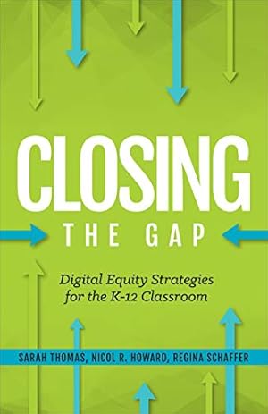 Seller image for Closing the Gap: Digital Equity Strategies for the K-12 Classroom [Soft Cover ] for sale by booksXpress