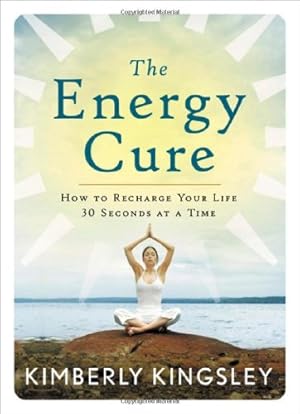 Seller image for The Energy Cure: How to Recharge Your Life 30 Seconds at a Time [Soft Cover ] for sale by booksXpress