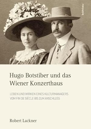 Bild des Verkufers fr Hugo Botstiber und das Wiener Konzerthaus - Leben und Wirken eines Kulturmanagers vom Fin de Sicle bis zum Anschluss. zum Verkauf von Antiquariat Buchseite