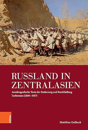 Image du vendeur pour Russland in Zentralasien - autobiografische Texte der Eroberung und Erschlieung Turkestans 1860-1917. Imperial subjects Band 5. mis en vente par Antiquariat Buchseite