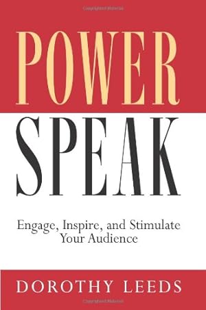 Image du vendeur pour Power Speak: Engage, Inspire, and Stimulate Your Audience by Leeds, Dorothy [Paperback ] mis en vente par booksXpress