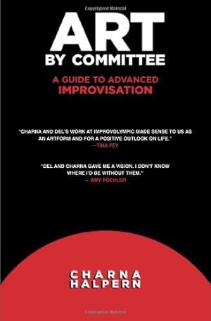 Seller image for Art by Committee: A Guide to Advanced Improvisation by Charna Halpern [Paperback ] for sale by booksXpress