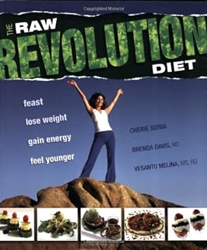 Bild des Verkufers fr The Raw Food Revolution Diet by Cherie Soria, Brenda Davis, Vesanto Melina [Paperback ] zum Verkauf von booksXpress