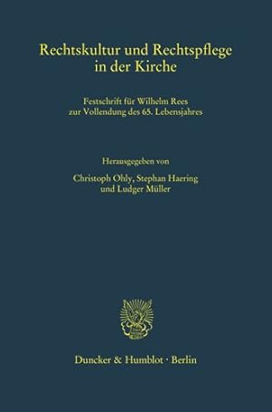 Seller image for Rechtskultur Und Rechtspflege in Der Kirche : Festschrift Fur Wilhelm Rees Zur Vollendung Des 65. Lebensjahres -Language: german for sale by GreatBookPrices