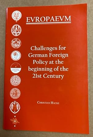 Bild des Verkufers fr Challenges for German Foreign Policy at the Beginning of the 21st Century. Europaeum Lecture, November 18th 2003. zum Verkauf von Plurabelle Books Ltd