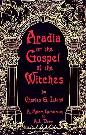 Seller image for Aradia or The Gospel of the Witches by Leland, Charles G. [Paperback ] for sale by booksXpress