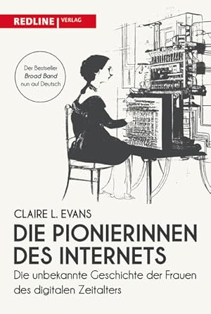 Bild des Verkufers fr Die Pionierinnen des Internets Die unbekannte Geschichte der Frauen des digitalen Zeitalters zum Verkauf von primatexxt Buchversand