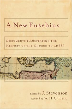Immagine del venditore per New Eusebius : Documents Illustrating the History of the Church to AD 337 venduto da GreatBookPrices