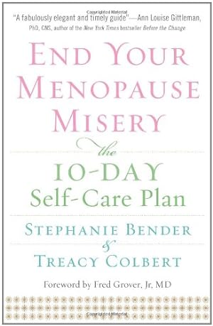 Seller image for End Your Menopause Misery: The 10-Day Self-Care Plan by Bender, Stephanie, Colbert, Treacy [Paperback ] for sale by booksXpress