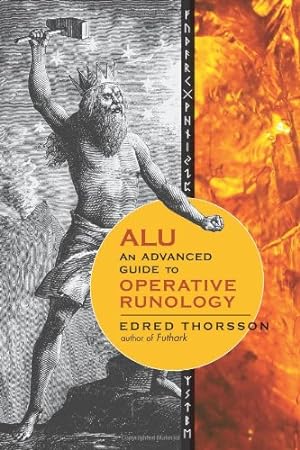 Immagine del venditore per ALU, An Advanced Guide to Operative Runology by Thorsson, Edred [Paperback ] venduto da booksXpress
