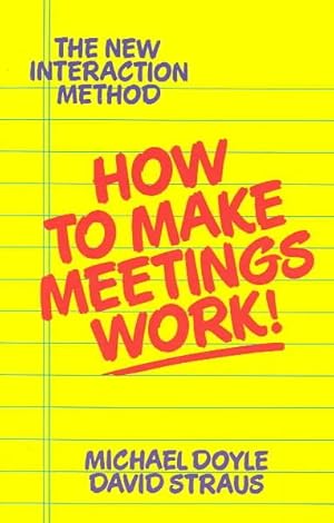 Immagine del venditore per How to Make Meetings Work : The New Interaction Method venduto da GreatBookPrices