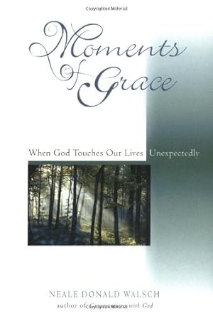 Seller image for Moments of Grace by Walsch, Neale Donald [Hardcover ] for sale by booksXpress