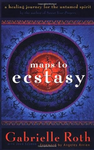 Seller image for Maps to Ecstasy: The Healing Power of Movement by Gabrielle Roth, John Loudon [Paperback ] for sale by booksXpress
