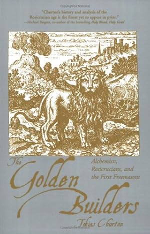 Seller image for Golden Builders: Alchemists, Rosicrucians, First Freemasons by Churton, Tobias [Paperback ] for sale by booksXpress