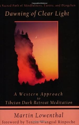 Immagine del venditore per Dawning of Clear Light: A Western Approach to Tibetan Dark Retreat Meditation by Lowenthal, Martin [Paperback ] venduto da booksXpress