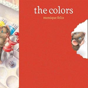 Seller image for Mouse Book: The Colors (Mouse Books) by Felix, Monique [Hardcover ] for sale by booksXpress