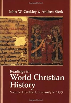 Imagen del vendedor de Readings in World Christian History by John W. Coakley, Andrea Sterk [Paperback ] a la venta por booksXpress