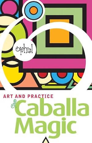 Imagen del vendedor de The Art and Practice of Caballa Magic (Art & Practice) by Ophiel [Paperback ] a la venta por booksXpress