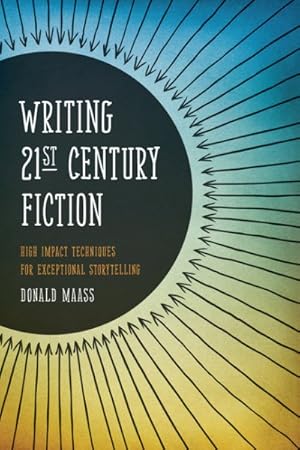 Seller image for Writing 21st Century Fiction : High-Impact Techniques for Exceptional Storytelling for sale by GreatBookPrices