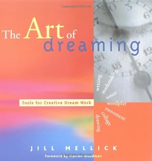 Seller image for The Art of Dreaming: Tools for Creative Dream Work by Mellick, Jill [Paperback ] for sale by booksXpress