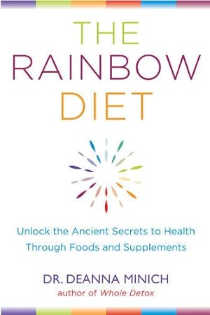 Seller image for The Rainbow Diet: A Holistic Approach to Radiant Health Through Foods and Supplements [Soft Cover ] for sale by booksXpress