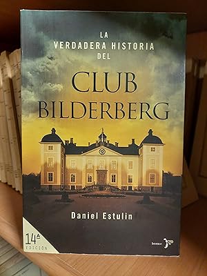 Imagen del vendedor de La verdadera historia del club Bilderberg. a la venta por Martina llibreter