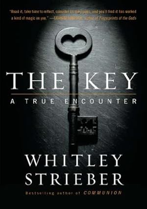 Seller image for The Key: A True Encounter by Strieber, Whitley [Paperback ] for sale by booksXpress