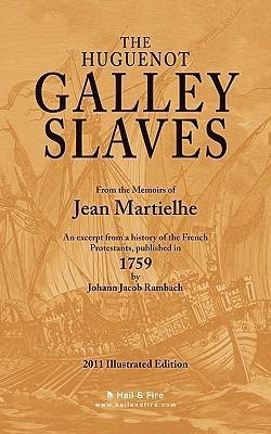 Seller image for HUGUENOT GALLEY SLAVES for sale by moluna