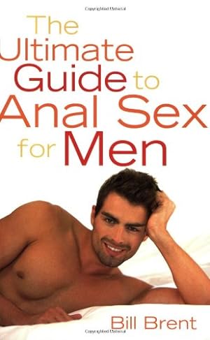 Seller image for The Ultimate Guide to Anal Sex for Men by Brent, Bill [Paperback ] for sale by booksXpress