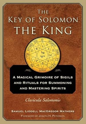 Bild des Verkufers fr The Key of Solomon the King: Clavicula Salomonis by Mathers, S. L. MacGregor [Paperback ] zum Verkauf von booksXpress