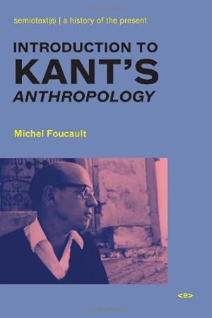 Seller image for Introduction to Kant's Anthropology (Semiotext(e) / Foreign Agents) by Foucault, Michel [Paperback ] for sale by booksXpress