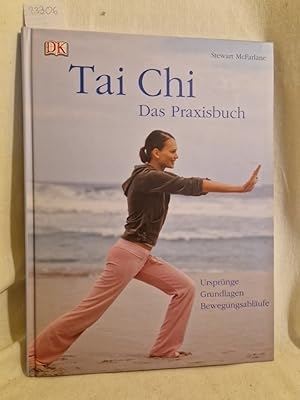Bild des Verkufers fr Tai Chi - Das Praxisbuch: Ursprnge, Grundlagen, Bewegungsablufe. zum Verkauf von Versandantiquariat Waffel-Schrder