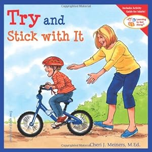 Imagen del vendedor de Try and Stick with It (Learning to Get Along®) by Meiners M.Ed., Cheri J. [Paperback ] a la venta por booksXpress