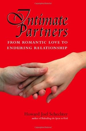 Seller image for Intimate Partners: From Romantic Love to Enduring Relationship by Schechter, Howard Joel [Paperback ] for sale by booksXpress