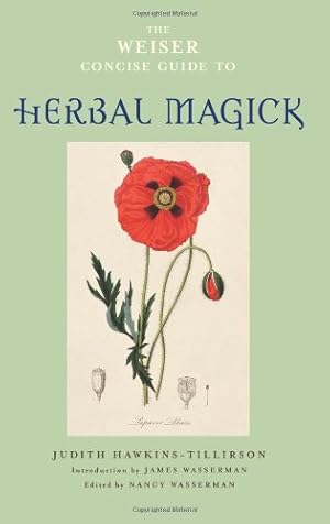 Seller image for The Weiser Concise Guide to Herbal Magick by Judith Hawkins-Tillirson [Paperback ] for sale by booksXpress