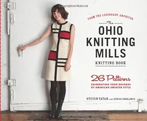 Bild des Verkufers fr The Ohio Knitting Mills Knitting Book: 26 Patterns Celebrating Four Decades of American Sweater Style by Tatar, Steven [Paperback ] zum Verkauf von booksXpress