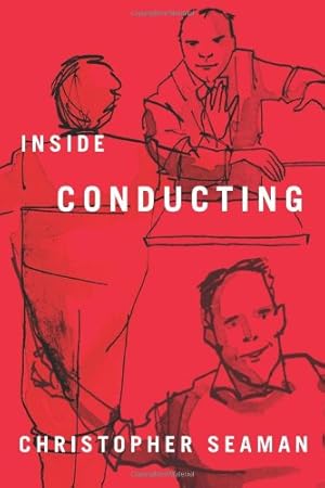 Immagine del venditore per Inside Conducting by Seaman, Christopher [Hardcover ] venduto da booksXpress