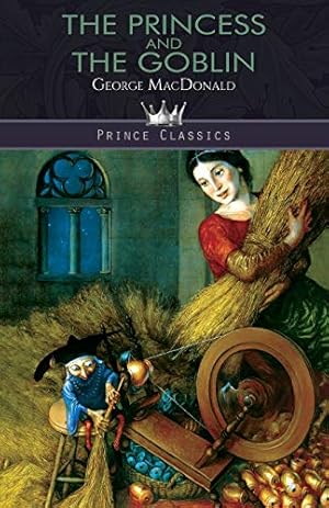 Bild des Verkufers fr The Princess and the Goblin (Prince Classics) zum Verkauf von WeBuyBooks