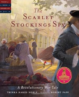 Imagen del vendedor de The Scarlet Stockings Spy (Tales of Young Americans) by Trinka Hakes Noble [Hardcover ] a la venta por booksXpress