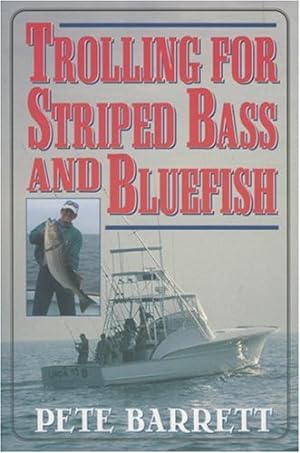 Immagine del venditore per Trolling for Striped Bass and Bluefish by Barrett, Pete [Paperback ] venduto da booksXpress